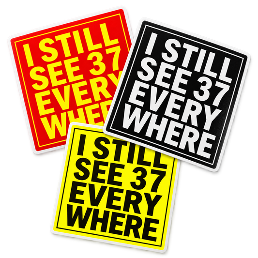 I Still See 37 Everywhere Sticker (10 Pack)