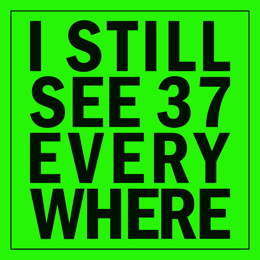I Still See 37 Everywhere Sticker (10 Pack)